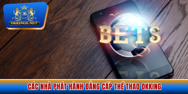 Các nhà phát hành đẳng cấp Thể thao OKKING