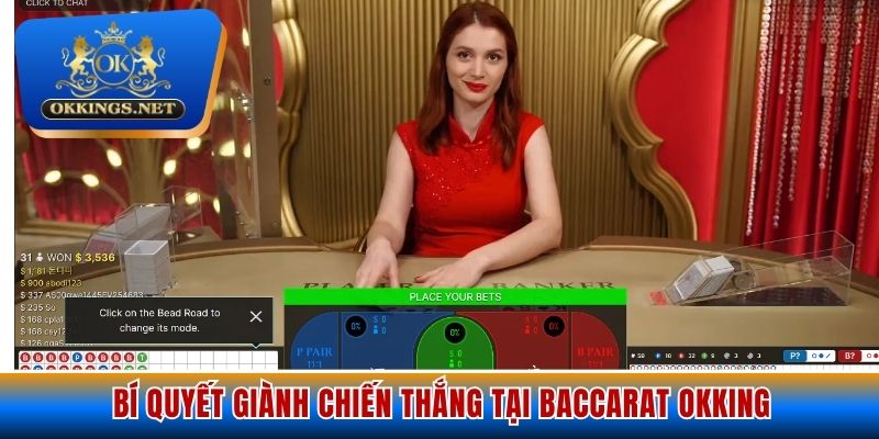 Bí quyết giành chiến thắng tại Baccarat Okking