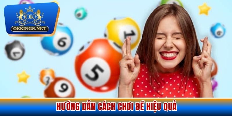 Hướng dẫn cách chơi đề hiệu quả