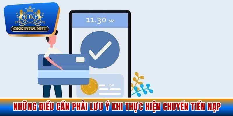 Những thông tin cần lưu ý khi thực hiện chuyển tiền nạp vào web