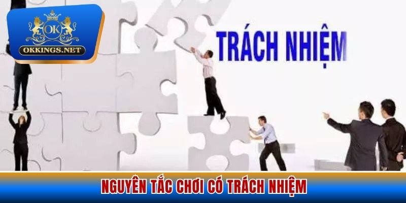 Nguyên tắc cần nắm vững để tuân thủ chơi có trách nhiệm